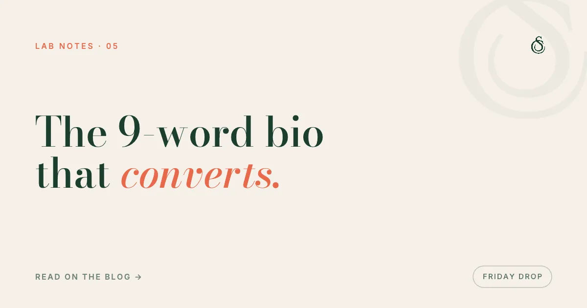 The 9-word bio that converts.