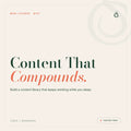 Content That Compounds